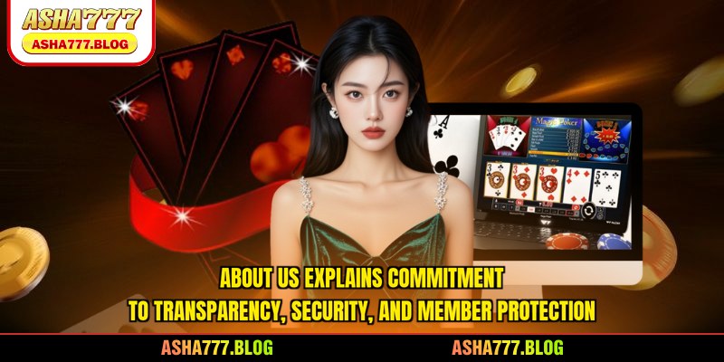 About us explains commitment to transparency, security, and member protection