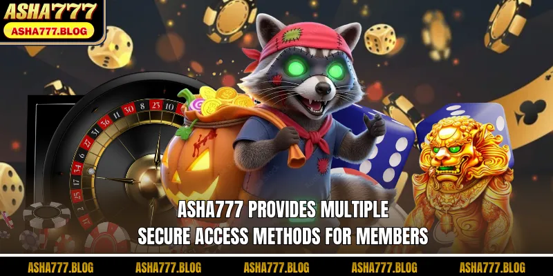 ASHA777 provides multiple secure access methods for members