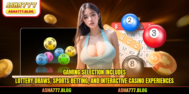 Gaming selection includes lottery draws, sports betting, and interactive casino experiences