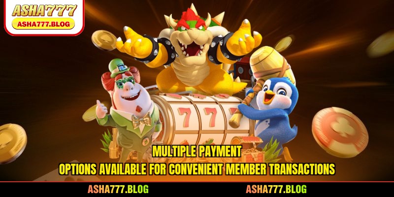 Multiple payment options available for convenient member transactions