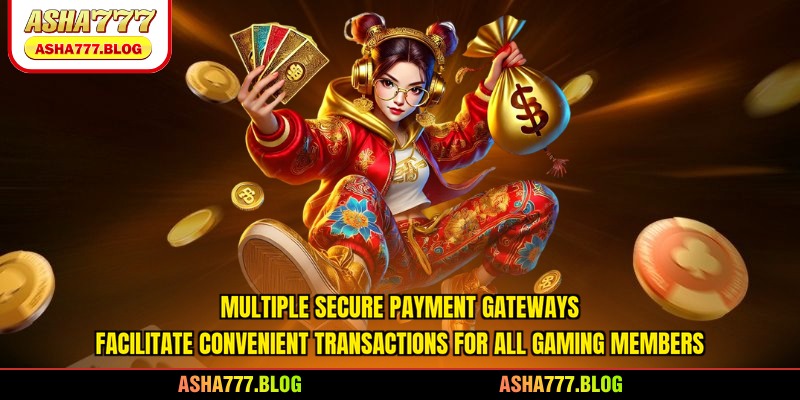 Multiple secure payment gateways facilitate convenient transactions for all gaming members