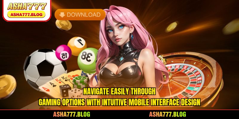 Navigate easily through gaming options with intuitive mobile interface design