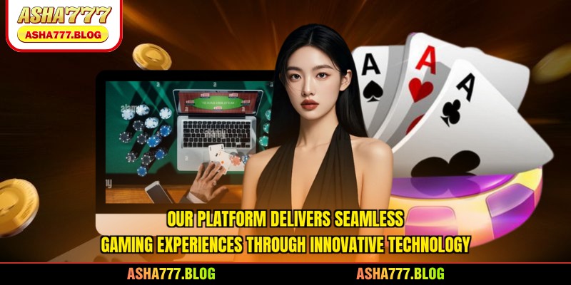 Our platform delivers seamless gaming experiences through innovative technology