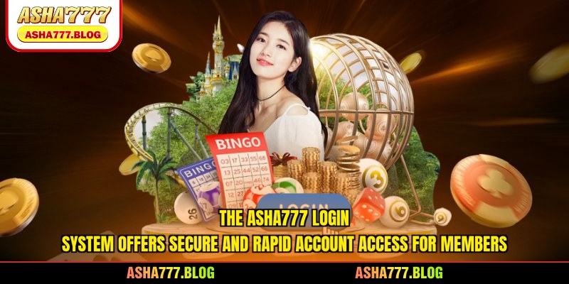 The Asha777 login system offers secure and rapid account access for members
