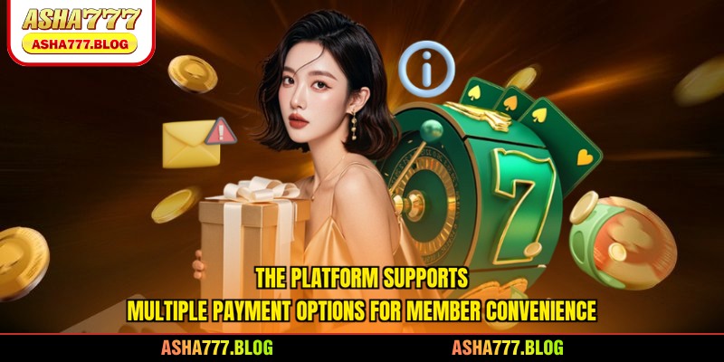 The platform supports multiple payment options for member convenience