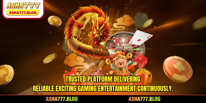 Trusted platform delivering reliable exciting gaming entertainment continuously