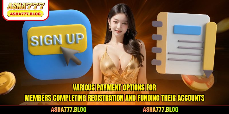 Various payment options for members completing registration and funding their accounts