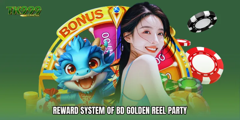 Reward System of BD Golden Reel Party