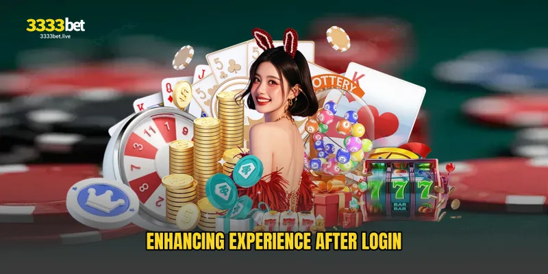 Enhancing Experience After Login